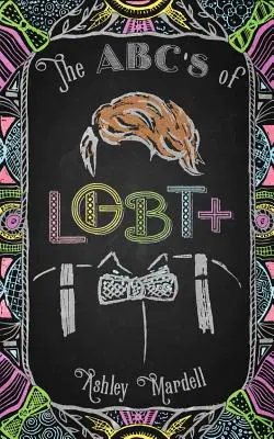 The Abc's of Lgbt+: (Nemi identitás könyv tiniknek, tini és fiatal felnőtt Lgbt kérdések) - The Abc's of Lgbt+: (Gender Identity Book for Teens, Teen & Young Adult Lgbt Issues)