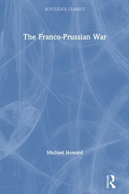 A francia-porosz háború - The Franco-Prussian War