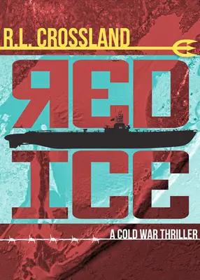 Red Ice: A Cold War Thriller