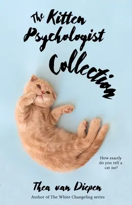 A cicapszichológus gyűjteménye - The Kitten Psychologist Collection