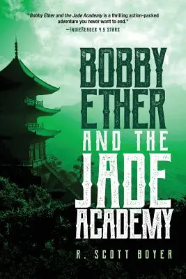 Bobby Ether és a Jáde Akadémia - Bobby Ether and the Jade Academy