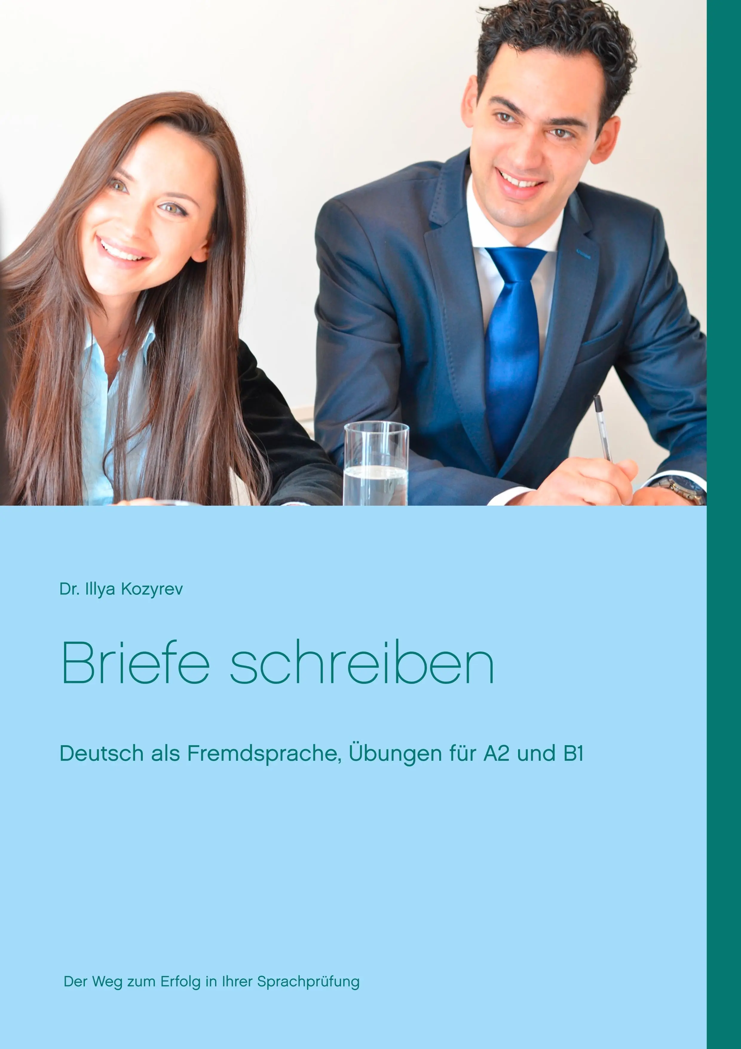 Levelek írása: Német mint idegen nyelv, gyakorlatok A2 és B1 szintre - Briefe schreiben: Deutsch als Fremdsprache, bungen fr A2 und B1