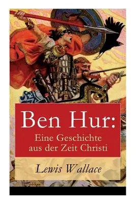 Ben Hur: Eine Geschichte aus der Zeit Christi