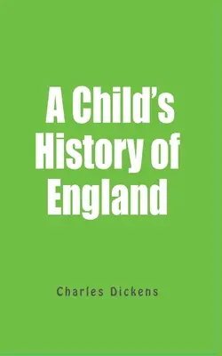 A Child History of England (Anglia gyermekkori története) - A Child History Of England