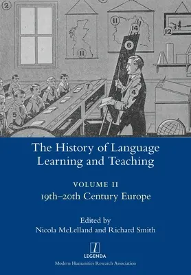 A nyelvtanulás és nyelvtanítás története II: Európa a 19-20. században - The History of Language Learning and Teaching II: 19th-20th Century Europe