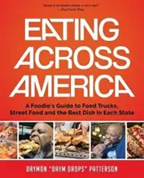 Eating Across America: A Foodie's Guide to Food Trucks, Street Food and the Best Dish in Each State (Foodie Gift, for Fans of Road Trip USA o