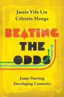 Az esélyek legyőzése: a fejlődő országok fellendítése - Beating the Odds: Jump-Starting Developing Countries