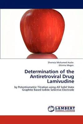 A lamivudin antiretrovirális gyógyszer meghatározása - Determination of the Antiretroviral Drug Lamivudine