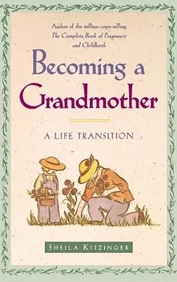 Nagymamává válás: A Life Transition - Becoming a Grandmother: A Life Transition