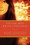 The Girl Who Wrote Loneliness