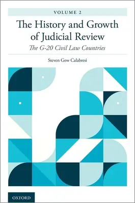 A bírósági felülvizsgálat története és fejlődése, 2. kötet: A G-20 polgári jogi országai - The History and Growth of Judicial Review, Volume 2: The G-20 Civil Law Countries