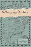 Kultúrák és identitások a gyarmati Brit-Amerikában - Cultures and Identities in Colonial British America