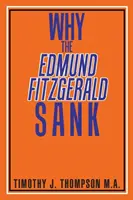 Miért süllyedt el az Edmund Fitzgerald - Why the Edmund Fitzgerald Sank