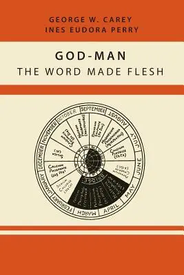 Isten-ember: A testté lett Ige - God-Man: The Word Made Flesh