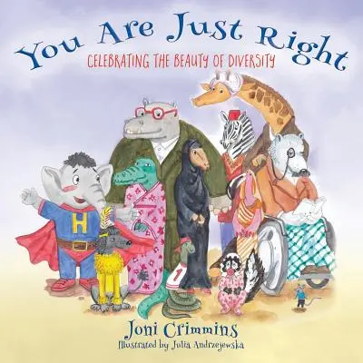 You Are Just Right: A sokszínűség szépségének ünneplése - You Are Just Right: Celebrating the Beauty of Diversity