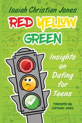 Piros Sárga Zöld: Insights on Dating for Teens - Red Yellow Green: Insights on Dating for Teens