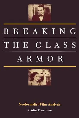 Az üvegpáncél áttörése: neoformalista filmelemzés - Breaking the Glass Armor: Neoformalist Film Analysis