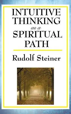 Az intuitív gondolkodás mint spirituális út - Intuitive Thinking as a Spiritual Path