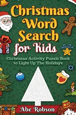 Karácsonyi szókereső gyerekeknek: Karácsonyi Activity Puzzle Book to Light Up The Holidays - Christmas Word Search for Kids: Christmas Activity Puzzle Book to Light Up The Holidays