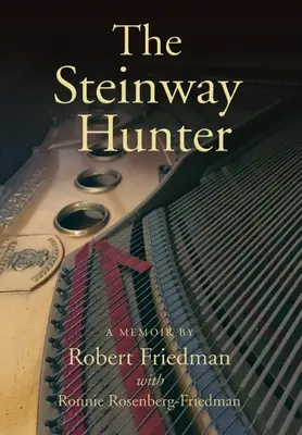 A Steinway-vadász: A Memoir (Emlékiratok) - The Steinway Hunter: A Memoir