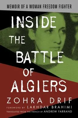 Az algíri csatában: Egy női szabadságharcos emlékiratai - Inside the Battle of Algiers: Memoir of a Woman Freedom Fighter