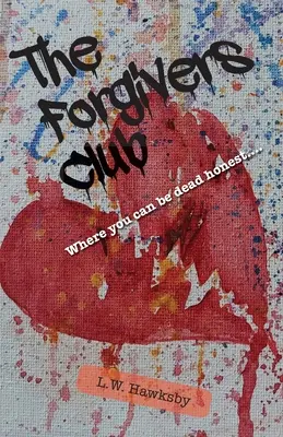 The Forgivers Club: Ahol halálosan őszinte lehetsz... - The Forgivers Club: Where you can be dead honest...