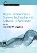 Digitális kommunikációs rendszertechnika szoftveresen definiált rádióval - Digital Communication Systems Engineering with Software-Defined Radio