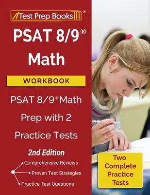 PSAT 8/9 Math Workbook: PSAT 8/9 Math Prep with 2 Practice Tests [2. kiadás] - PSAT 8/9 Math Workbook: PSAT 8/9 Math Prep with 2 Practice Tests [2nd Edition]