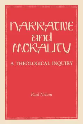 Narratíva és erkölcs: A Theological Inquiry - Narrative and Morality: A Theological Inquiry