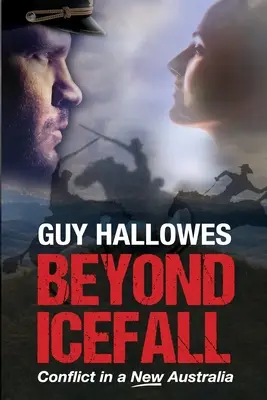 A Jégesőn túl: Konfliktus egy új Ausztráliában - Beyond Icefall: Conflict in a new Australia