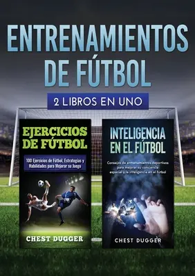 Entrenamientos de ftbol: 2 libros in 1