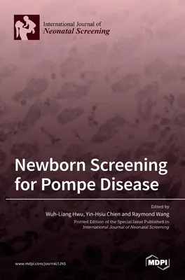 A Pompe-kór újszülöttkori szűrése - Newborn Screening for Pompe Disease