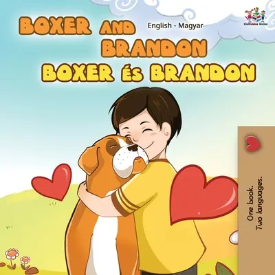 Boxer és Brandon (angol-magyar kétnyelvű könyv) - Boxer and Brandon (English Hungarian Bilingual Book)