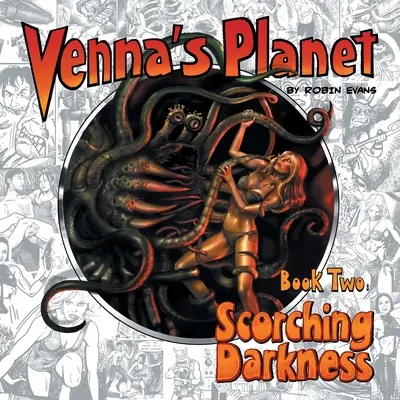 Venna bolygója Második könyv: Perzselő sötétség - Venna's Planet Book Two: Scorching Darkness