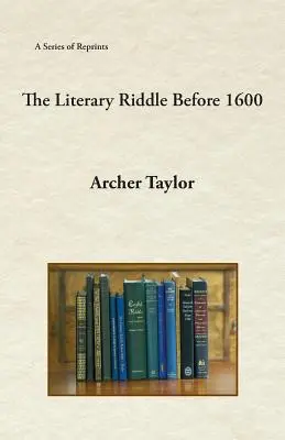 Az irodalmi rejtély 1600 előtt - The Literary Riddle Before 1600