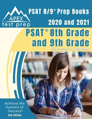 PSAT 8/9 Prep könyvek 2020 és 2021: PSAT 8. és 9. évfolyam gyakorló tesztkérdésekkel [2. kiadás] - PSAT 8/9 Prep Books 2020 and 2021: PSAT 8th Grade and 9th Grade with Practice Test Questions [2nd Edition]