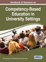 A kompetenciaalapú oktatással kapcsolatos kutatások kézikönyve egyetemi környezetben - Handbook of Research on Competency-Based Education in University Settings