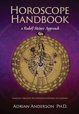 Horoszkóp kézikönyv: Rudolf Steiner megközelítése - Horoscope Handbook: A Rudolf Steiner Approach