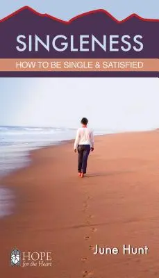 Egyedüllét: Hogyan legyünk egyedülállóak és elégedettek - Singleness: How to Be Single and Satisfied