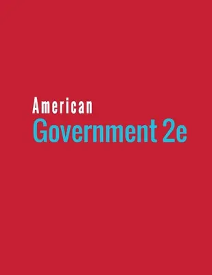 Amerikai kormányzat 2e - American Government 2e