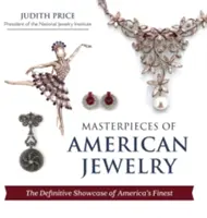 Az amerikai ékszerek mesterművei (legújabb kiadás) - Masterpieces of American Jewelry (Latest Edition)