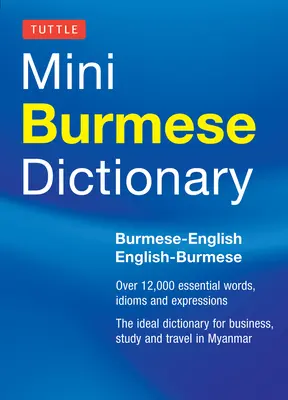 Mini burmai szótár: Burmai-magyar / Angol-burmai - Mini Burmese Dictionary: Burmese-English / English-Burmese