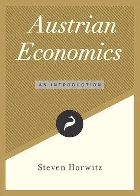 Osztrák közgazdaságtan: Bevezetés - Austrian Economics: An Introduction