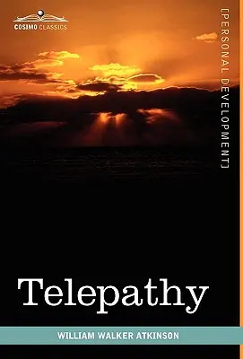 Telepátia: elmélet, tények és bizonyítékok - Telepathy: Its Theory, Facts, and Proof