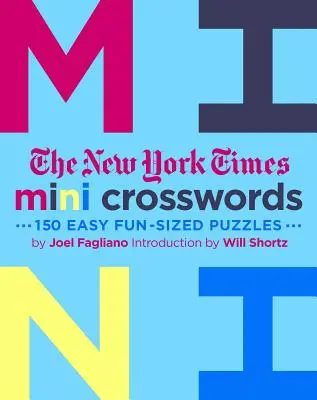 The New York Times Mini Crosswords, 3. kötet: 150 könnyű, szórakoztató méretű rejtvény: 150 könnyű, szórakoztató rejtvény - The New York Times Mini Crosswords, Volume 3: 150 Easy Fun-Sized Puzzles