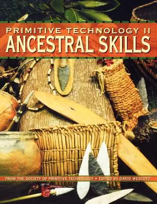 Primitív technológia II - Ősi készségek - Primitive Technology II - Ancestral Skills