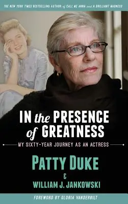 A nagyság jelenlétében: Hatvanéves színésznői utam (kemény kötés) - In the Presence of Greatness: My Sixty-Year Journey as an Actress (hardback)