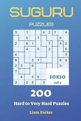 Suguru rejtvények - 200 nehéz és nagyon nehéz rejtvény 10x10 vol.2 - Suguru Puzzles - 200 Hard to Very Hard Puzzles 10x10 vol.2