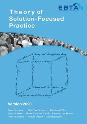 A megoldásközpontú gyakorlat elmélete: A 2020-as verzió - Theory of Solution-Focused Practice: Version 2020