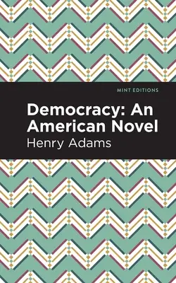 Democracy: Egy amerikai regény - Democracy: An American Novel